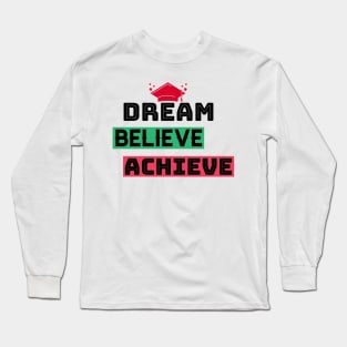 Graduate, Motivation Long Sleeve T-Shirt